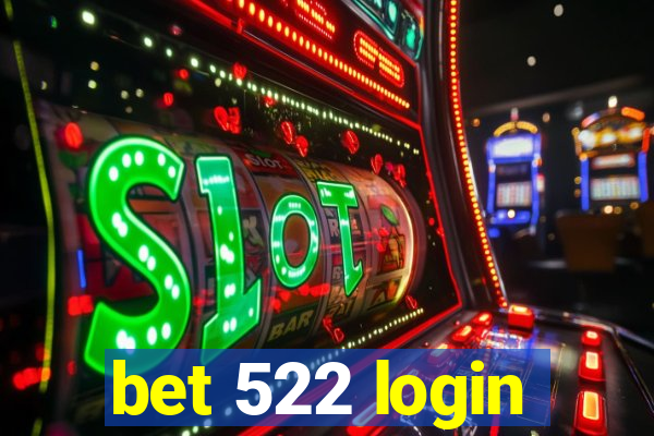 bet 522 login